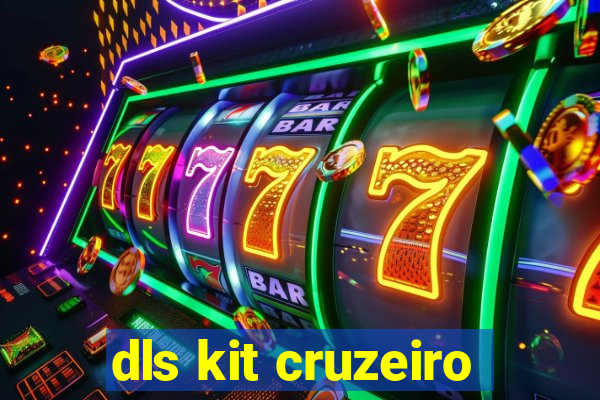 dls kit cruzeiro